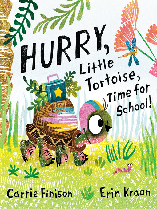 Title details for Hurry, Little Tortoise, Time for School! by Carrie Finison - Available